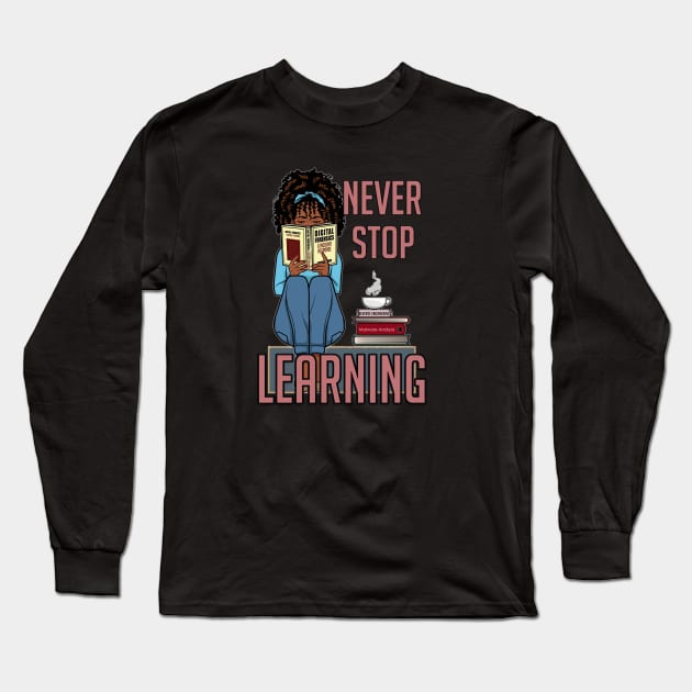 Never Stop Learning Long Sleeve T-Shirt by DFIR Diva